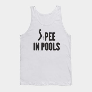 i pee in pools funny meme for summer Tank Top